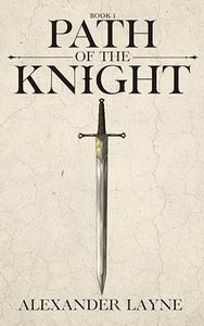 Path of the Knight: A Dark Progression Fantasy Series (Dark Ascension Book 1)