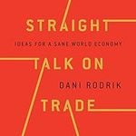 Straight Talk on Trade: Ideas for a