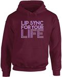 Hippowarehouse Lip sync for Your Life Unisex Hoodie Hooded top (Specific Size Guide in Description) Maroon