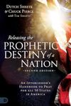 Releasing the Prophetic Destiny of a Nation [Second Edition]: An Intercessor's Handbook to Pray for All 50 States in America