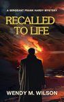 Recalled to Life: A Historical Kidnapping Thriller (The Sergeant Frank Hardy Mysteries Book 2)