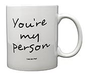 Funny Guy Mugs You're My Person Cer
