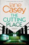 The Cutting Place: The gripping crime suspense detective thriller from the Top Ten Sunday Times bestselling author (Maeve Kerrigan) (Book 9)