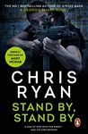 Stand By Stand By: (a Geordie Sharp novel): a nerve-shredding action-thriller from the Sunday Times bestselling author Chris Ryan