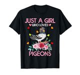 Pigeon Tee For Women Kids Gift Just A Girl Who Loves Pigeons T-Shirt