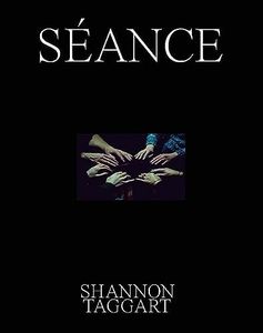 Shannon Taggart: Séance