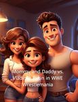 Mommy and Daddy vs. Vladimir Putin in WWE Wrestlemania -Book Story for kids