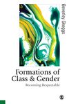 Formations of Class & Gender: Becoming Respectable: 51 (Published in association with Theory, Culture & Society)