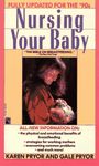 Nursing Your Baby: Revised