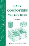 Easy Composters You Can Build: Storey's Country Wisdom Bulletin A-139 (Storey Country Wisdom Bulletin)