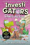 InvestiGators: Class Action: A Laugh-Out-Loud Comic Book Adventure!: 8 (InvestiGators!, 8)