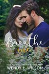 Breathe with me: Volume 3 (The Breathe Series)