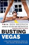 Busting Vegas: A True Story of Monumental Excess, Sex, Love, Violence, and Beating the Odds