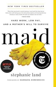 Maid: Hard Work, Low Pay, and a Mother's Will to Survive