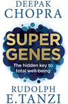 Super Genes: The hidden key to total well-being