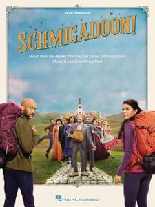Schmigadoon - Music from the Apple TV+ Original Series: Vocal Selections Songbook