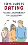 Teens' Guide to Dating: Expert Advi