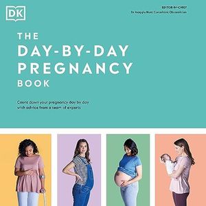The Day-by-Day Pregnancy Book: Count Down Your Pregnancy Day by Day with Advice from a Team of Experts
