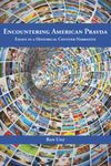 Encountering American Pravda: Essays in a Historical Counter-Narrative