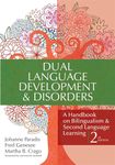 Dual Language Development & Disorders: A Handbook on Bilingualism & Second Language Learning