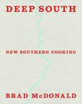 Deep South: New Southern Cooking, recipes and tales from the Bayou to the Delta