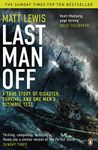 Last Man Off: A True Story of Disaster and Survival on the Antarctic Seas