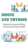 Iodine And Thyroid: Understand The 