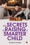 THE SECRETS TO RAISING A SMARTER CHILD (PB)