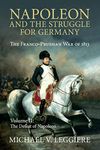 Napoleon and the Struggle for Germany: The Franco-Prussian War of 1813: Volume 2 (Cambridge Military Histories)