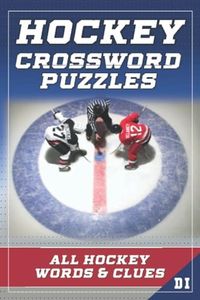 Hockey Crossword Puzzles: PLAYERS, TEAMS, LEAGUES, LEGENDS. Sports Art Interior. Easy to Hard Words. ALL AGES Fan Activity.