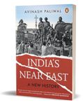 India's Near East: A New History of Statecraft in Bangladesh, Myanmar and the Indian North-east