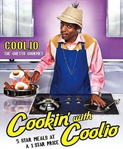 Cookin' With Coolio Five Star Meals at a 1 Star Price: 5 Star Meals at a 1 Star Price