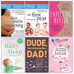 What to Expect When You're Expecting, What To Expect The 1st Year, Expecting Better, The Baby Sleep Solution, Dude You're Gonna be a Dad, Week by Week Pregnancy Journal 6 Books Collection Set