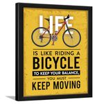 Chaka Chaundh - Office Quotes Frames - Motivational Quotes Wall Frames for Office, Student -Is Like Riding A Bicycle To Keep Your Balance, You Must Keep Moving - (14 X 11 Inches)