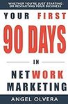 Your First 90 Days in Network Marke