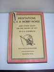 Meditations on a Hobby Horse and Other Essays on the Theory of Art