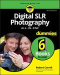 Digital SLR Photography All-in-One for Dummies (For Dummies (Computer/Tech))