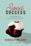 Sweet Success: A Simple Recipe to Turn your Passion into Profit