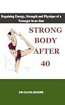STRONG BODY AFTER 40: Regaining Ene