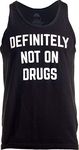 Definitely Not on Drugs | Funny Party, Rave, Festival Club Humor Unisex Tank Top-(Tank,L) Black