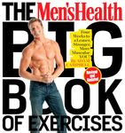 Men's Health Big Book of Exercises, The: Four Weeks to a Leaner, Stronger, More Muscular You!