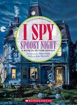 I Spy Spooky Night: A Book of Pictu