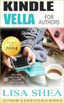 Kindle Vella for Authors - Best Tips to Make Money With Amazon’s Short Series App (Author's Essentials Series Book 15)