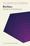 Berlioz: Symphonie Fantastique (New