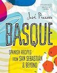 Basque: Spanish Recipes From San Se