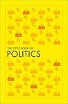 The Little Book of Politics (Big Ideas)