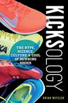 Kicksology: The Hype, Science, Cult
