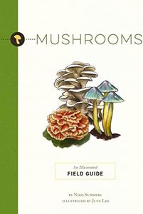 Mushrooms: An Illustrated Field Guide