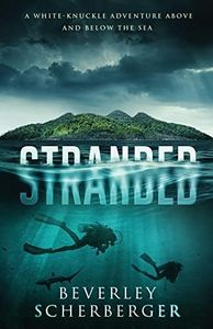 Stranded: A white-knuckle adventure above and below the sea (Savage Creation)