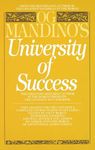 University of Success: The Greatest Self-Help Author in the World Presents the Ultimate Success Book